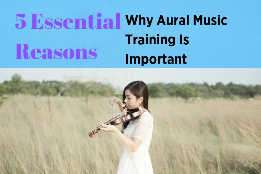 5 Essential Reasons why aural music training is important
